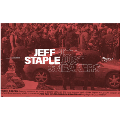 Jeff Staple: Not Just Sneakers - Deluxe